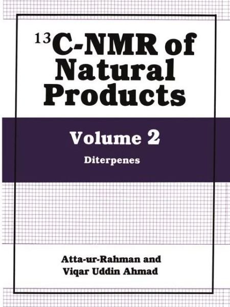 Cover for Atta-ur-rahman · 13C-NMR of Natural Products: Volume 2: Diterpenes (Taschenbuch) [Softcover reprint of the original 1st ed. 1992 edition] (2012)