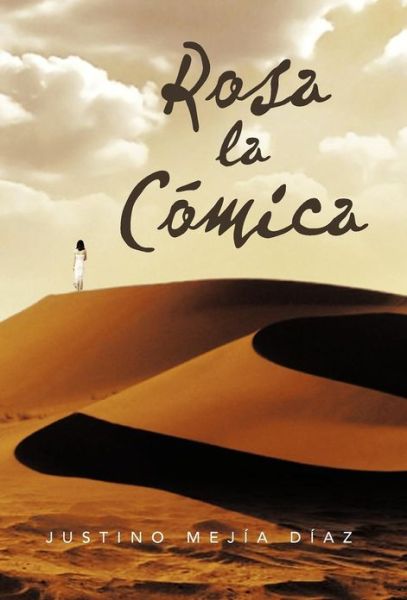 Cover for Justino Mej D Az · Rosa La C Mica (Hardcover Book) (2012)