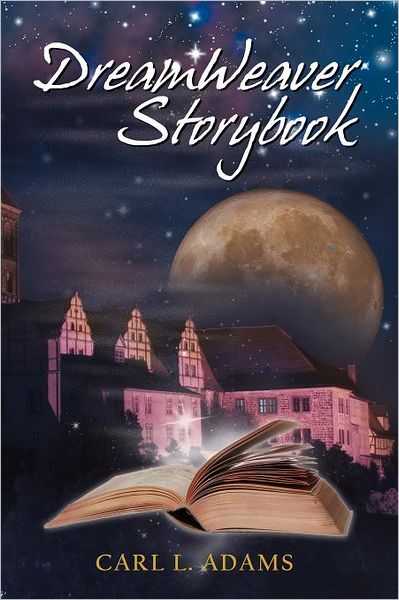 Cover for Carl L Adams · Dreamweaver Storybook (Paperback Book) (2011)