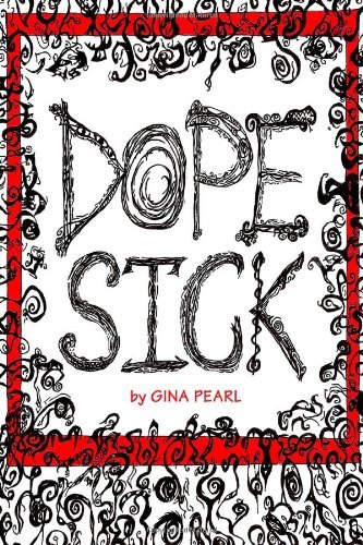 Cover for Ms Gina Nicole Pearl · Dope Sick (Paperback Bog) (2011)