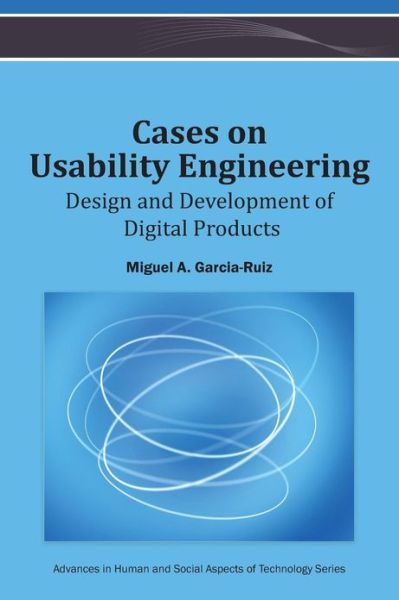 Cover for Miguel a Garcia-ruiz · Cases on Usability Engineering (Hardcover Book) (2013)