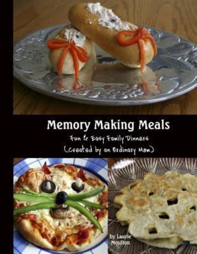 Cover for Laurie Moulton · Memory Making Meals (Paperback Book) (2011)