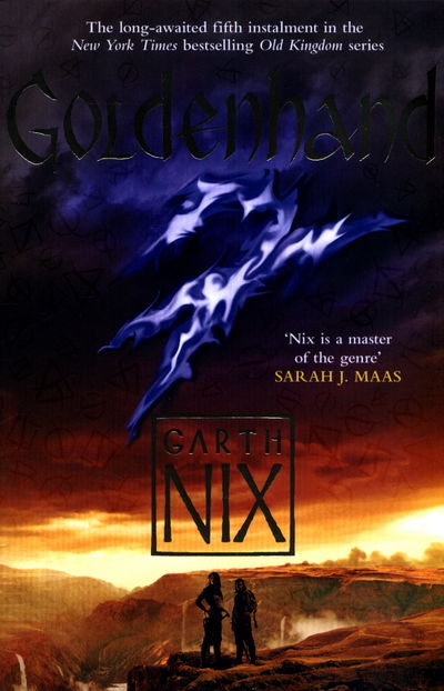 Goldenhand: The Old Kingdom 4 - The Old Kingdom - Garth Nix - Books - Hot Key Books - 9781471404467 - June 1, 2017