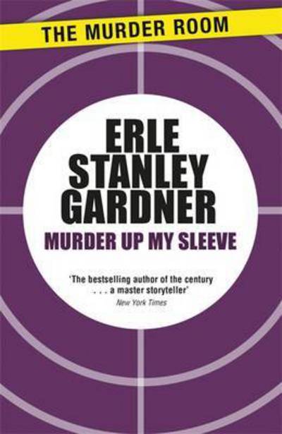 Cover for Erle Stanley Gardner · Murder Up My Sleeve - Murder Room (Paperback Book) (2014)