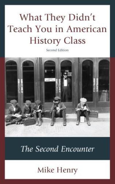 What They Didnt Teach You Amercb - - Books - ROWMAN & LITTLEFIELD - 9781475815467 - June 14, 2016