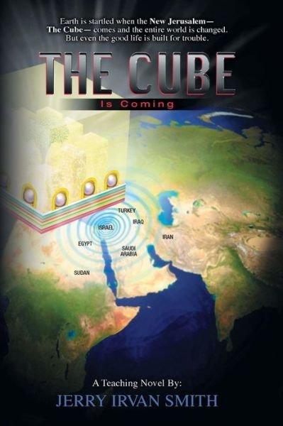 The Cube is Coming - Jerry Irvan Smith - Kirjat - Xlibris, Corp. - 9781477118467 - maanantai 4. kesäkuuta 2012
