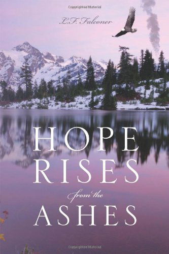 Cover for L. F. Falconer · Hope Rises from the Ashes (Taschenbuch) (2013)