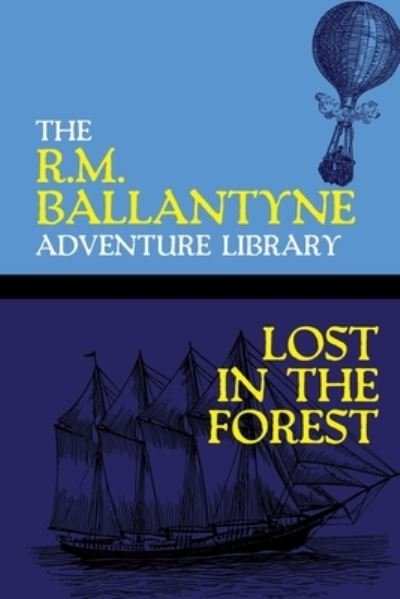 Cover for Robert Michael Ballantyne · Lost in the Forest (Pocketbok) (2020)
