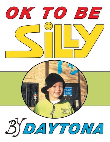 Cover for Daytona · Ok to Be Silly (Paperback Book) (2013)