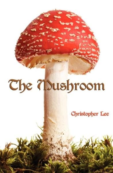 Cover for Christopher Lee · The Mushroom (Paperback Book) (2013)