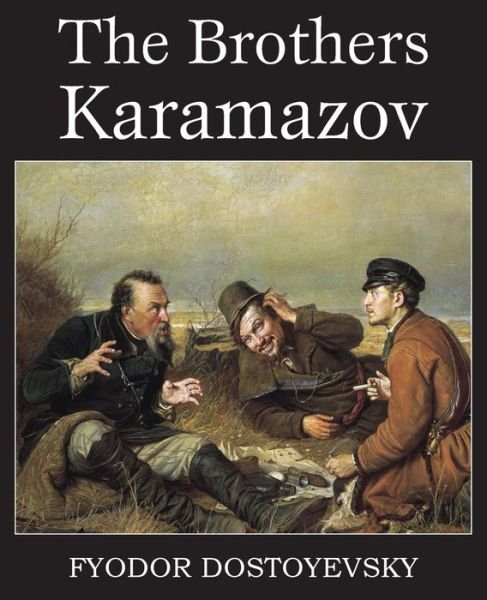 The Brothers Karamazov - Fyodor Dostoyevsky - Books - Bottom of the Hill Publishing - 9781483706467 - October 1, 2014