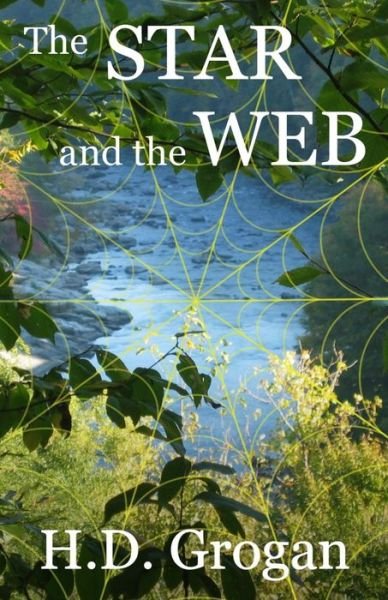 Cover for H D Grogan · The Star and the Web (Paperback Book) (2013)