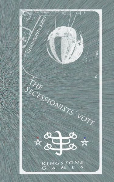 Cover for Khristophe Keen · The Secessionists' Vote (Paperback Book) (2013)