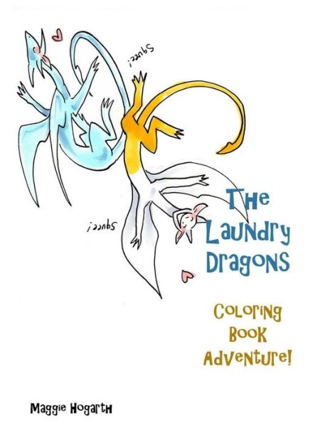 Cover for Maggie Hogarth · The Laundry Dragons' Coloring Book Adventure! (Paperback Book) (2014)