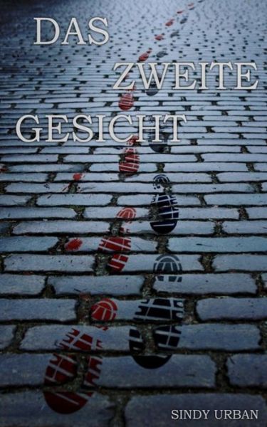 Cover for Sindy Urban · Das Zweite Gesicht (Paperback Book) (2014)