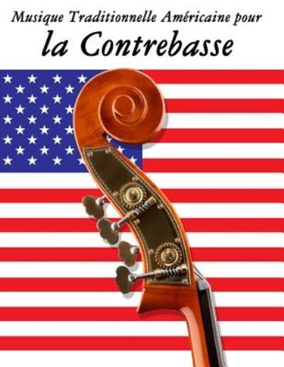 Cover for Uncle Sam · Musique Traditionnelle Americaine Pour La Contrebasse: 10 Chansons Patriotiques Des Etats-unis (Taschenbuch) (2014)