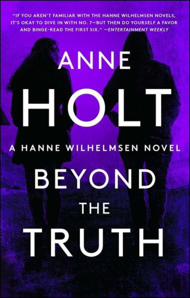 Cover for Anne Holt · Beyond the Truth: Hanne Wilhelmsen Book Seven - A Hanne Wilhelmsen Novel (Paperback Bog) (2019)