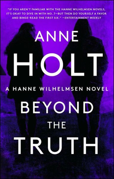 Cover for Anne Holt · Beyond the Truth: Hanne Wilhelmsen Book Seven - A Hanne Wilhelmsen Novel (Paperback Book) (2019)