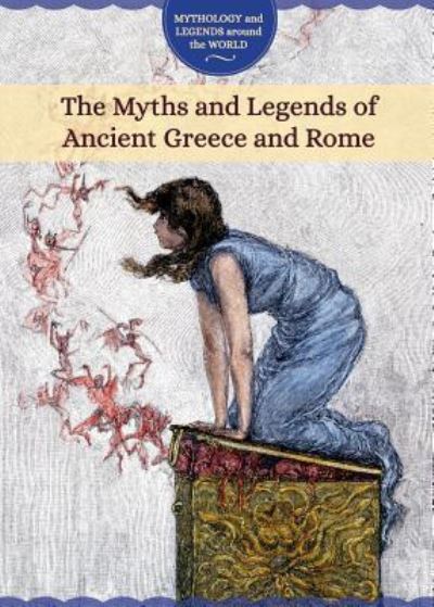 Cover for Joanne Randolph · The Myths and Legends of Ancient Greece and Rome (Paperback Book) (2017)