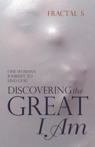 Cover for Fractal S · Discovering the Great I Am (Taschenbuch) (2017)