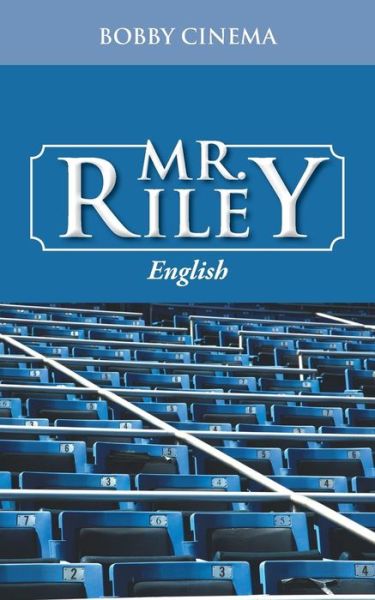 Cover for Bobby Cinema · Mr. Riley: English (Paperback Book) (2015)