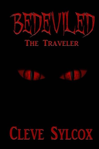 Cover for Cleve Sylcox · Bedeviled - the Traveler (Paperback Book) (2015)