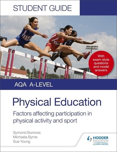 Cover for Symond Burrows · AQA A Level Physical Education Student Guide 1: Factors affecting participation in physical activity and sport (Paperback Book) (2019)