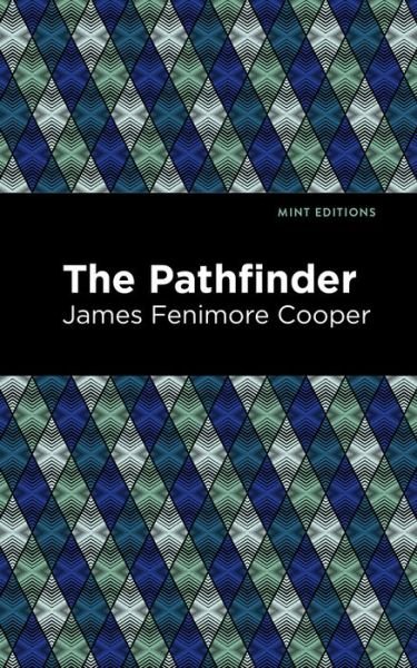 Cover for James Fenimore Cooper · The Pathfinder - Mint Editions (Paperback Book) (2021)
