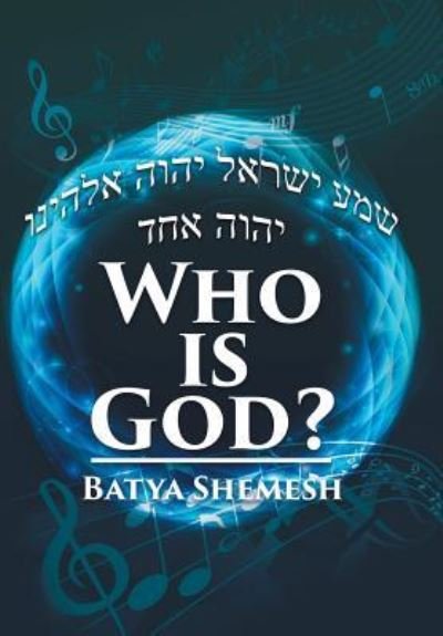 Cover for Batya Shemesh · Who Is God? (Hardcover Book) (2016)