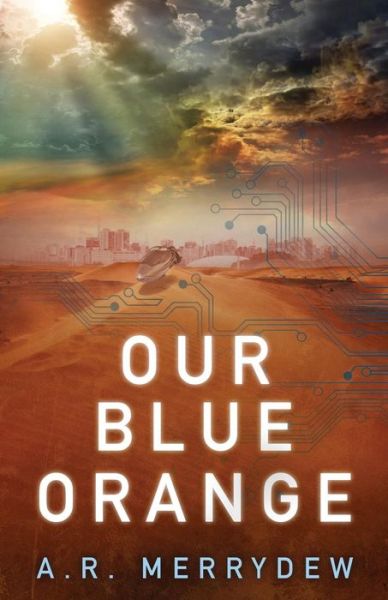 Cover for A R Merrydew · Our Blue Orange (Paperback Book) (2015)