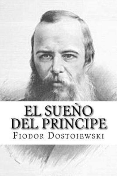 Cover for Fiodor Dostoiewski · El Sueno del Principe (Paperback Book) (2015)