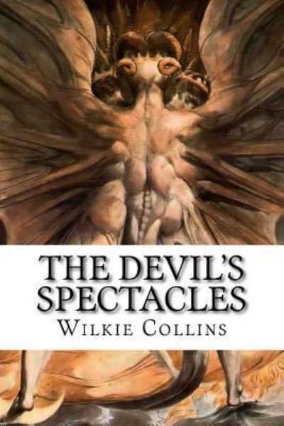 Cover for Au Wilkie Collins · The Devil's Spectacles (Pocketbok) (2015)