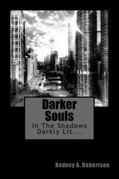 Cover for Rodney a Robertson · Darker Souls (Paperback Book) (2016)