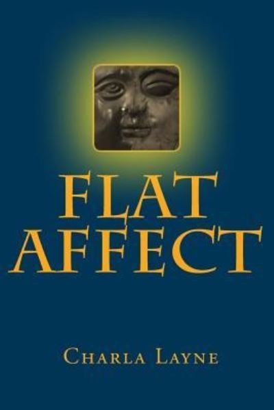 Charla Layne · Flat Affect (Paperback Bog) (2016)