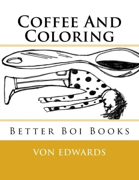 Cover for Von D Edwards · Better Boi Books (Pocketbok) (2016)