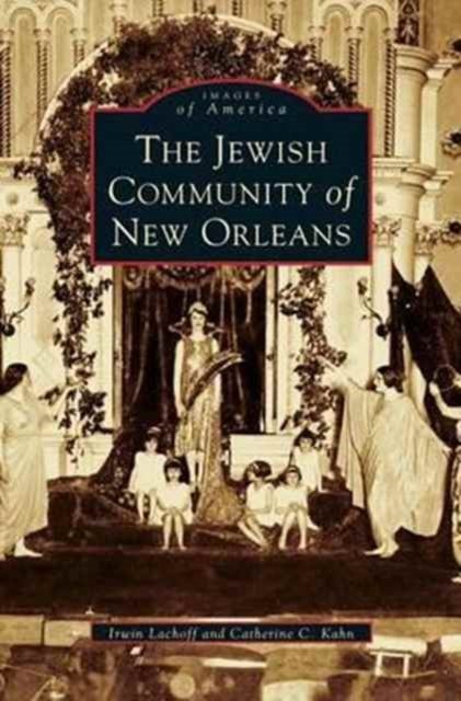 Cover for Irwin Lackoff · Jewish Community of New Orleans (Hardcover bog) (2005)