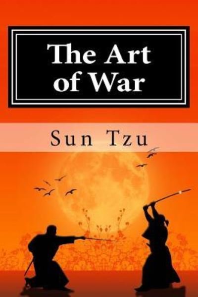 The Art of War - Sun Tzu - Books - Createspace Independent Publishing Platf - 9781533142467 - May 8, 2016