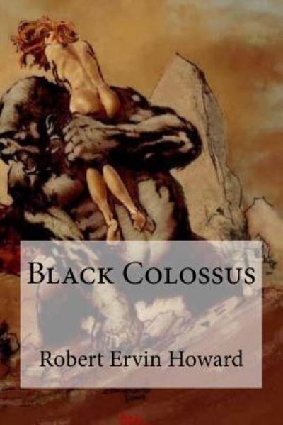 Cover for Robert Ervin Howard · Black Colossus (Paperback Book) (2016)