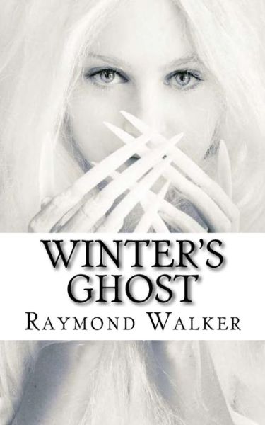 Cover for Raymond Walker · Winter's Ghost (Paperback Book) (2018)