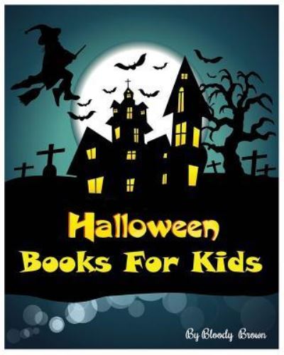 Cover for Bloody · Halloween Books for Kids (Paperback Book) (2016)