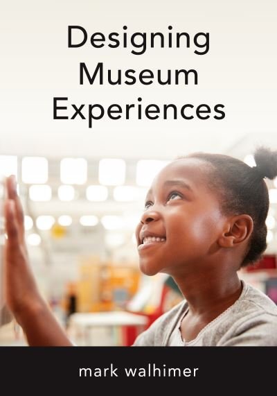 Cover for Mark Walhimer · Designing Museum Experiences (Hardcover Book) (2021)