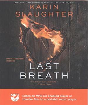 Last Breath - Karin Slaughter - Lydbok - Blackstone Audio, Inc. - 9781538460467 - 11. juli 2017