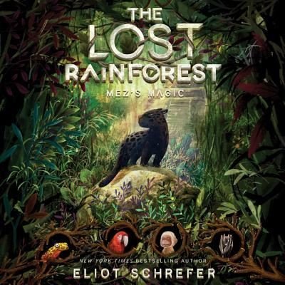 Cover for Eliot Schrefer · The Lost Rainforest #1: Mez's Magic Lib/E (CD) (2018)