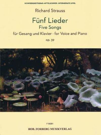 Funf Lieder op. 39 - Richard Strauss - Bøker - Hal Leonard Corporation - 9781540056467 - 1. mai 2019