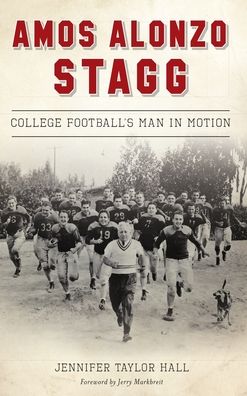 Cover for Jennifer Taylor Hall · Amos Alonzo Stagg (Hardcover Book) (2019)
