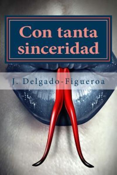 Cover for J Delgado-Figueroa · Con tanta sinceridad (Paperback Book) (2016)