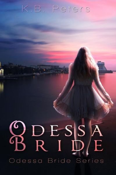 Cover for K B Peters · Odessa Bride (Pocketbok) (2016)