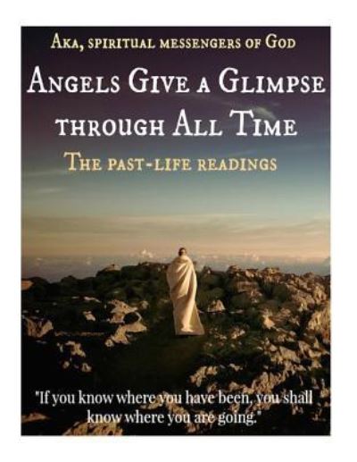 Cover for A Ray Elkins · Angels Give A Glimpse through All Time (Paperback Book) (2016)