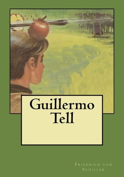 Cover for Friedrich von Schiller · Guillermo Tell (Paperback Book) (2017)