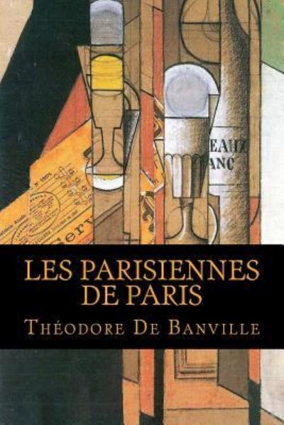 Cover for Theodore De Banville · Les Parisiennes de Paris (Pocketbok) (2017)